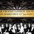 Sky Room Fashion Party 330 West 40th St., New York, New York 10018 July 24th Fashion Show and Party with Drink Specials. 21 and Up An. Eric Vega Event.